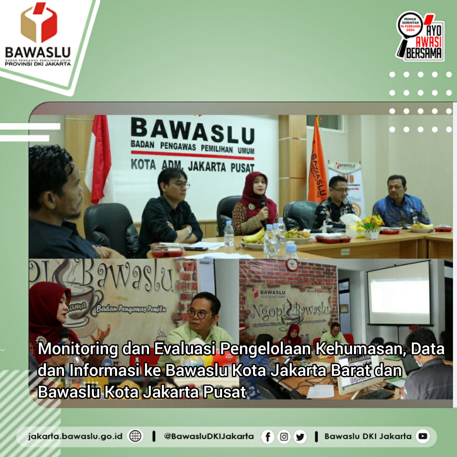 Monitoring dan Evaluasi Pengelolaan Kehumasan, Data dan Informasi ke Bawaslu Kota Jakarta Barat dan Bawaslu Kota Jakarta Pusat