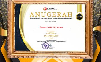Bawaslu Provinsi DKI Jakarta Meraih Penghargaan Keterbukaan Informasi Publik Tahun 2020 Predikat Informatif dari Bawaslu RI